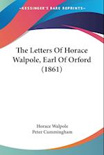 The Letters Of Horace Walpole, Earl Of Orford (1861)
