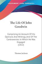 The Life Of John Goodwin