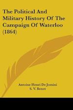 The Political and Military History of the Campaign of Waterloo (1864)
