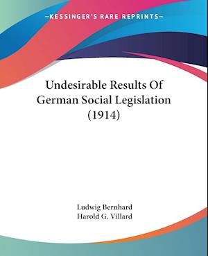 Undesirable Results Of German Social Legislation (1914)