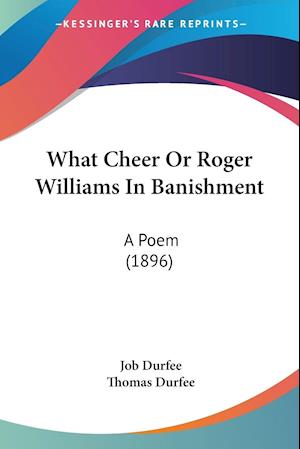 What Cheer Or Roger Williams In Banishment