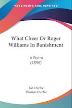 What Cheer Or Roger Williams In Banishment