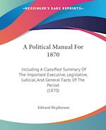 A Political Manual For 1870
