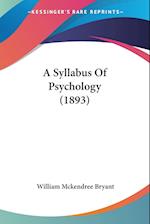 A Syllabus Of Psychology (1893)