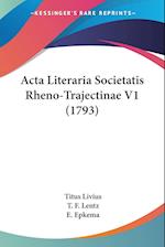 Acta Literaria Societatis Rheno-Trajectinae V1 (1793)