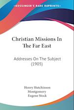 Christian Missions In The Far East