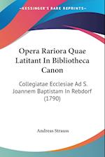Opera Rariora Quae Latitant In Bibliotheca Canon