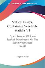 Statical Essays, Containing Vegetable Staticks V1