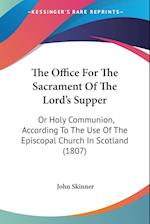 The Office For The Sacrament Of The Lord's Supper