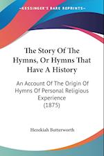 The Story Of The Hymns, Or Hymns That Have A History
