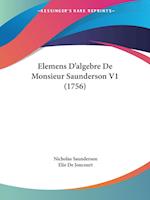 Elemens D'algebre De Monsieur Saunderson V1 (1756)