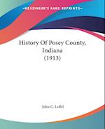 History Of Posey County, Indiana (1913)