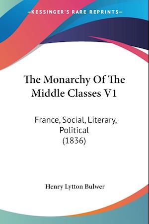 The Monarchy Of The Middle Classes V1