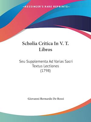 Scholia Critica In V. T. Libros