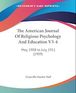 The American Journal Of Religious Psychology And Education V3-4