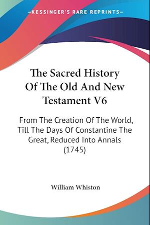 The Sacred History Of The Old And New Testament V6