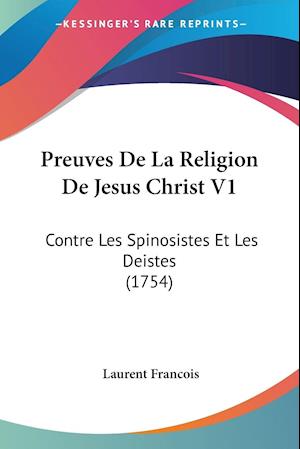 Preuves De La Religion De Jesus Christ V1