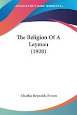 The Religion Of A Layman (1920)
