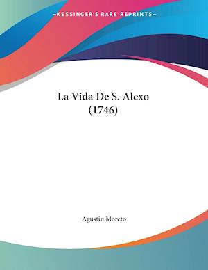 La Vida De S. Alexo (1746)