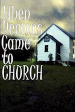 When Demons Came to Church