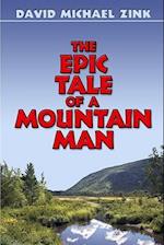 The Epic Tale of a Mountain Man (Revised)