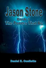 Jason Stone I - The Powers That Be