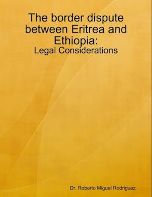 Border Dispute Between Eritrea and Ethiopia - Legal Considerations