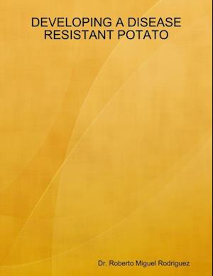 Developing a Disease Resistant Potato