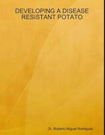 Developing a Disease Resistant Potato