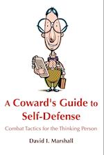 A Coward's Guide to Self-Defense