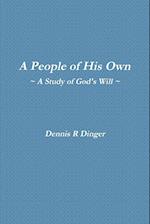 A People of His Own -- A Study of God's Will