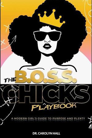 The B.O.S.S. Chicks Playbook