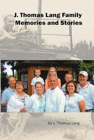 J. Thomas Lang Family Memories and Stories (paperback)