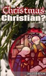 Is Christmas Christian? 