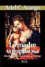 La Madre Voluptuosa