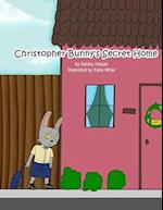 Christopher Bunny's Secret Home 