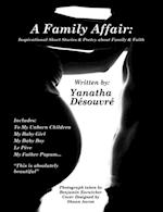 Family Affair: Inspirational Short Stories & Poetry About Family & Faith