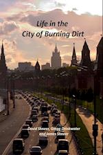 Life in the City of Burning Dirt 
