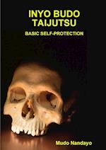 INYO BUDO TAIJUTSU-BASIC SELF-PROTECTION 