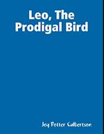 Leo, the Prodigal Bird