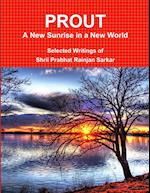 PROUT - A New Sunrise in a New World 