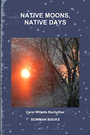 NATIVE MOONS, NATIVE DAYS