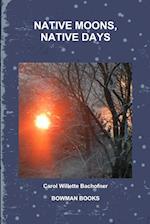 NATIVE MOONS, NATIVE DAYS 