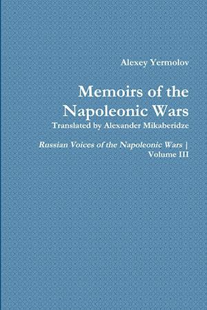 Alexey Yermolov's Memoirs