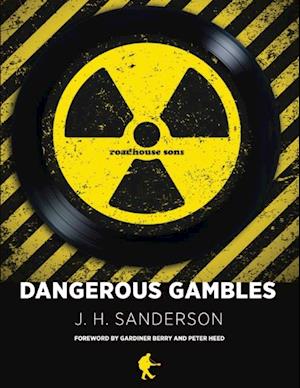 Dangerous Gambles