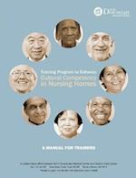 Training Program to Enhance Cultural Competency in Nursing Homes 