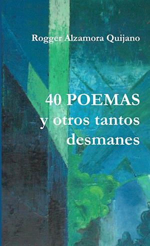 40 POEMAS y otro tantos desmanes