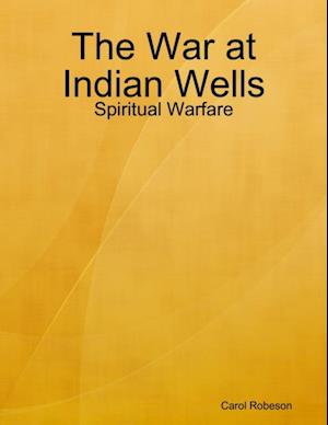 War at Indian Wells: Spiritual Warfare