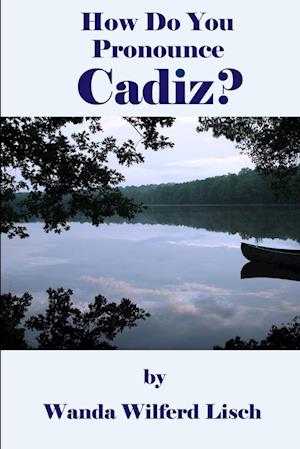 How Do You Pronounce Cadiz?