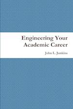 Engineering Your Academic Career 